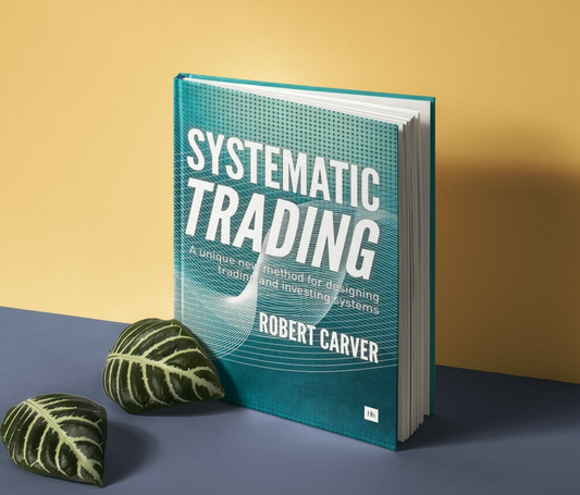 Systematic Trading: A Unique new method of designing trading and investing systems